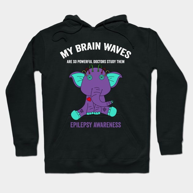 Epilepsy awareness Elephant - my brain waves are so powerful doctors study them epilepsy awareness month Hoodie by Merchpasha1